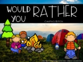 Would You Rather - Camping Edition!