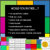 WOULD YOU RATHER…? Ice Breakers/ Discursive Writing/ Conve