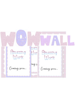Preview of WOW WALL Display border, title and 'amazing work coming soon' displays.