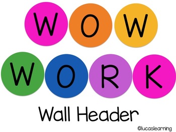 WOW WORK Wall Header by lucaslearning | Teachers Pay Teachers