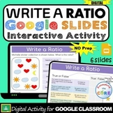 WRITE A RATIO Digital Interactive Activity | Google Slides