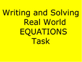WRITING AND SOLVING EQUATIONS REAL WORLD PROBLEMS  TASK