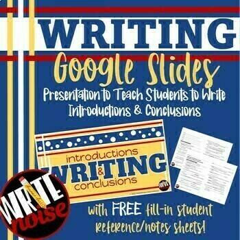 Preview of WRITING Introductions & Conclusions Google Slides Examples Practice & Notes