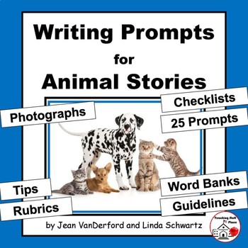 CREATIVE Writing Prompts ANIMAL Stories ...Tips, Rubrics, Checklist ...