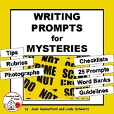 Writing Prompts MYSTERIES ... Tips   Rubrics  Checklists .