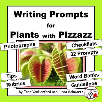 Preview of CREATIVE WRITING PROMPTS ... PLANTS ... VOCABULARY, Tips, Rubrics, Checklists