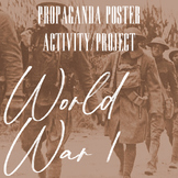 WWI Propaganda Activity/Project - NO PREP