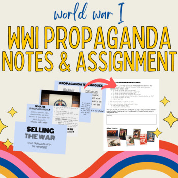 Preview of WWI Propaganda Notes + Create-your-own Propaganda Assignment