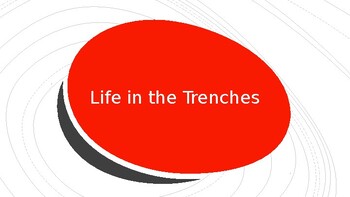 Preview of WWI - conditions in the Trenches