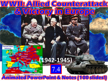 Preview of WWII: Allied Counterattack & Victory in Europe Animated PowerPoint & Notes (7.4)