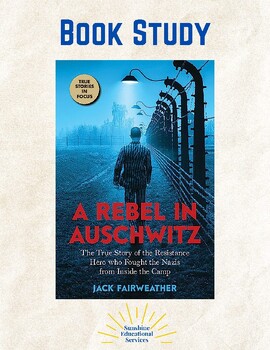 Preview of WWII / Holocaust / Auschwitz Book Study - A Rebel in Auschwitz - Ages 12 & up