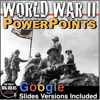 Preview of World War II PowerPoints / Google Slides + Videos, Speaker Notes, Guided Notes