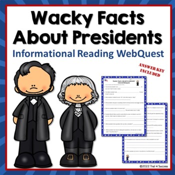 Preview of Wacky Facts About Presidents Reading Worksheets Internet Research Webquest