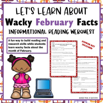 Preview of Wacky February Facts Internet Reading Research WebQuest Activity Worksheets