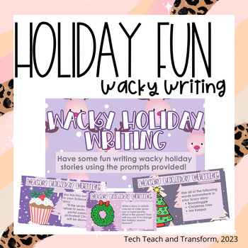Preview of Wacky Holiday Writes Slide Deck