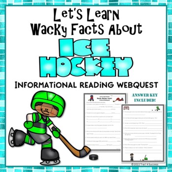 Preview of Wacky Ice Hockey Facts WebQuest Reading Research Activity Worksheets