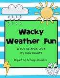 Wacky Weather Fun: K/1 Science Unit