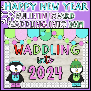 Preview of Waddling into 2024 New Year Bulletin Board Bright January, Winter, Hallway Decor