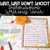 Wait, Wait! Don't Shoot! A Persuasive Writing Thanksgiving Activity!