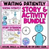 Waiting Patiently - A Social Story Unit with 25 Activities
