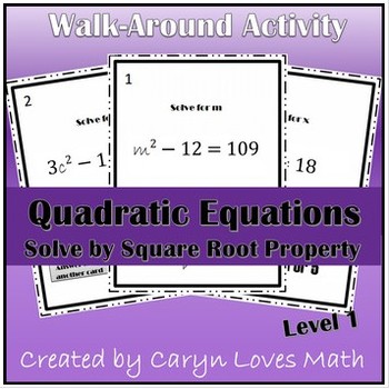 Preview of Solving Quadratic Equations using Square Root Method Walk Around Activity