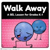 Walk Away - Counseling SEL Lesson, Early Elementary Confli