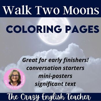 Preview of Walk Two Moons Coloring Pages/Mini-Posters digital resource