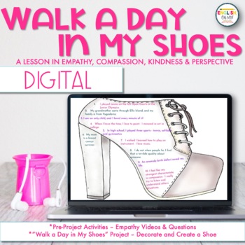Preview of Walk a Day in My Shoes - DIGITAL Lesson in Compassion, Empathy & Kindness