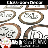 Walk the Plank Series - Pirate Wooden Word Wall Alphabet