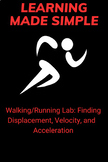 Walking/Running Lab: Finding Displacement, Velocity, and A