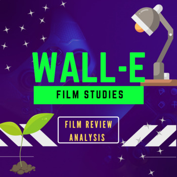 Wall-E Film Studies & Analysis by Literary Apothecary