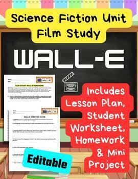 Preview of Wall-E Lesson Plan, Movie Guide Worksheet, Sci Fi Dystopia HW & Mini-Project