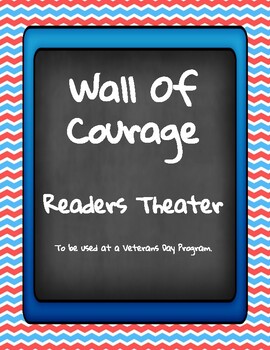 Preview of Wall of Courage Readers Theater / Play Veterans Day/ Memorial Day