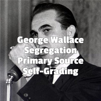 Preview of Wallace Segregation Civil Rights Primary Source Self-Grading LMS Quiz QTI