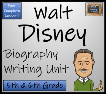 Preview of Walt Disney Biography Writing Unit | 5th Grade & 6th Grade