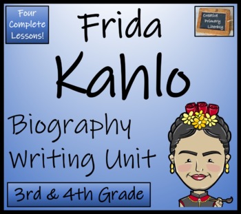 Preview of Frida Kahlo Biography Writing Unit | 3rd Grade & 4th Grade