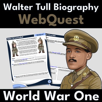 Preview of Walter Tull Biography WebQuest (Standard Version)