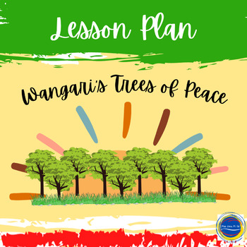 Preview of Wangari's Trees of Peace NGSS Earth Day Lesson