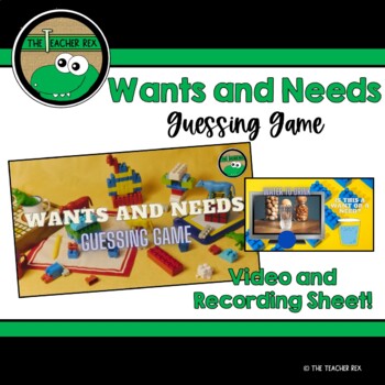 Preview of Wants and Needs - Guessing Game (video and recording sheet)