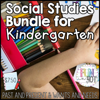 Preview of Wants and Needs & Past and Present Social Studies Bundle for Kindergarten!