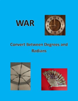 Preview of War: Convert between Degrees and Radians