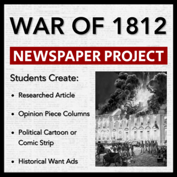 Preview of War of 1812 Newspaper Project -Students creatively report an event
