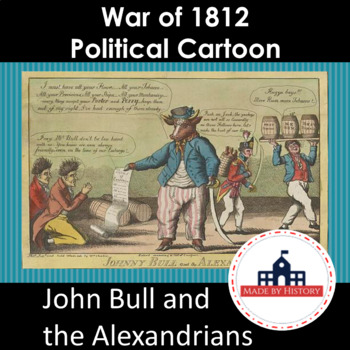 Preview of War of 1812 Activity Political Cartoon John Bull and the Alexandrians