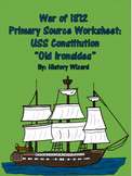 War of 1812 Primary Source Worksheet: USS Constitution “Ol