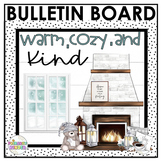 Warm Cozy Kind Bulletin Board | Winter Bulletin Board | Mo