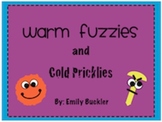 Warm Fuzzies/Cold Pricklies