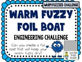 Warm Fuzzy Foil Boat - STEM Engineering Challenge
