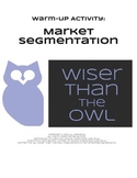 Warm-Up Activity: Market Segmentation