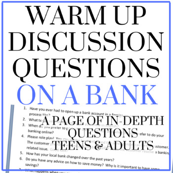 Preview of Warm Up Discussion Questions - A Bank / ESL / Vocabulary / Teens - Adults