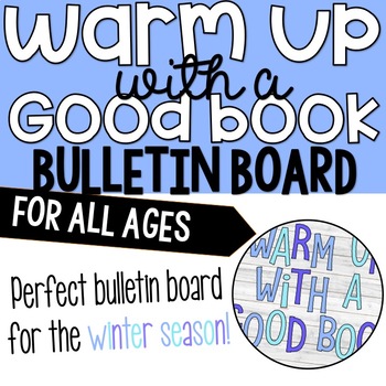 Preview of Warm Up With A Good Book Bulletin Board